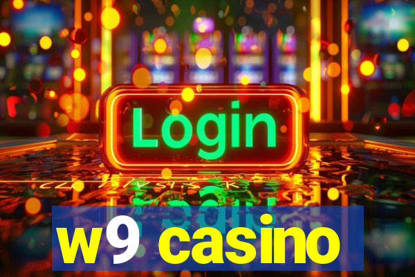 w9 casino
